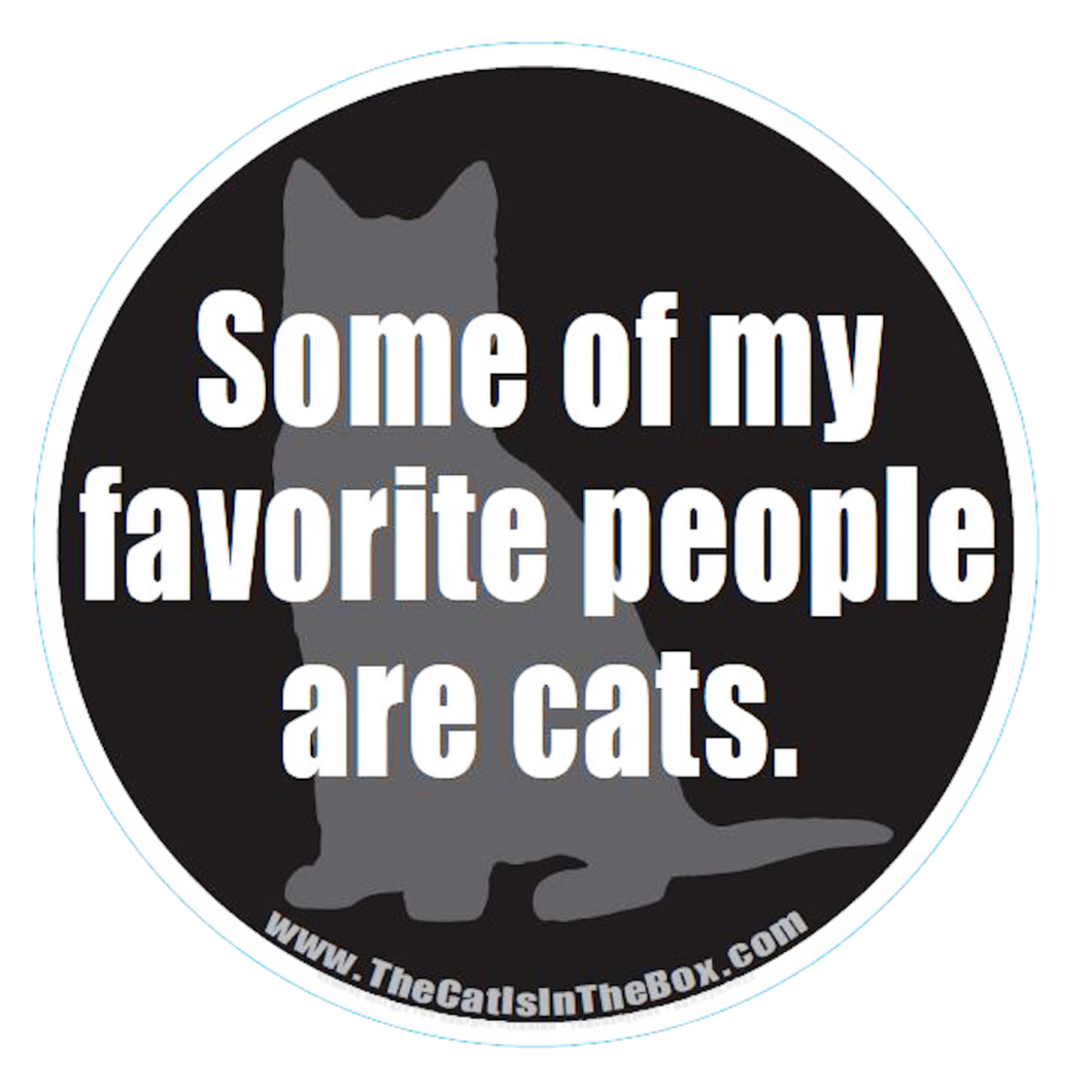 Some Of My Favorite People Are Cats - Car Magnet