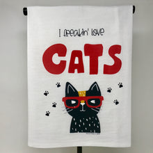 Load image into Gallery viewer, Kitchen Cat Towel - I Freakin&#39; Love Cats
